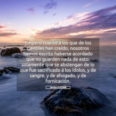 Picture 05 - Hechos 21:25 RVA - Empero cuanto á los que de los Gentiles han - Bible Verse Picture