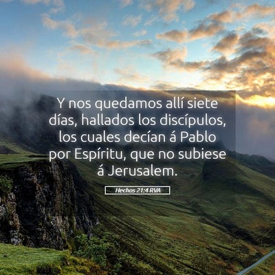 Picture 05 - Hechos 21:4 RVA - Y nos quedamos allí siete días, hallados los - Bible Verse Picture