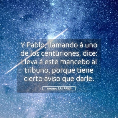 Picture 05 - Hechos 23:17 RVA - Y Pablo, llamando á uno de los centuriones, - Bible Verse Picture