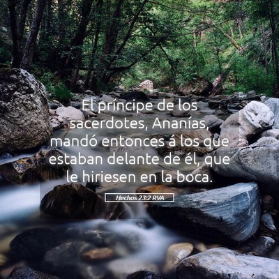 Picture 05 - Hechos 23:2 RVA - El príncipe de los sacerdotes, Ananías, mandó - Bible Verse Picture
