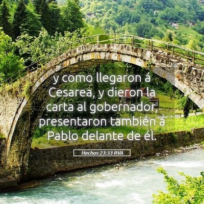 Picture 05 - Hechos 23:33 RVA - y como llegaron á Cesarea, y dieron la carta al - Bible Verse Picture