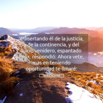 Picture 05 - Hechos 24:25 RVA - Y disertando él de la justicia, y de la - Bible Verse Picture