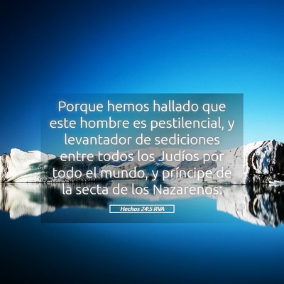 Picture 05 - Hechos 24:5 RVA - Porque hemos hallado que este hombre es - Bible Verse Picture