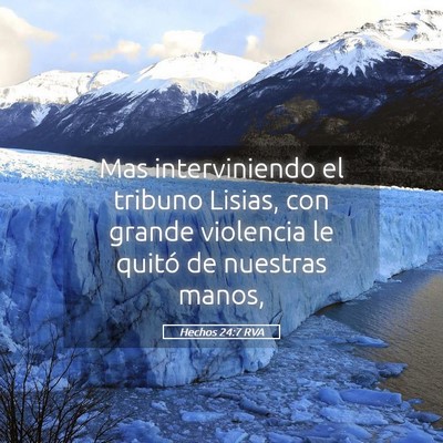 Picture 05 - Hechos 24:7 RVA - Mas interviniendo el tribuno Lisias, con grande - Bible Verse Picture