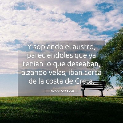 Picture 05 - Hechos 27:13 RVA - Y soplando el austro, pareciéndoles que ya - Bible Verse Picture