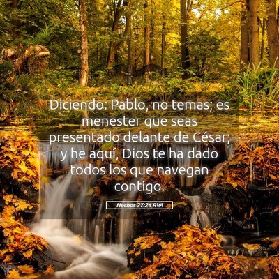Picture 05 - Hechos 27:24 RVA - Diciendo: Pablo, no temas; es menester que seas - Bible Verse Picture