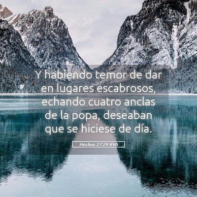 Picture 05 - Hechos 27:29 RVA - Y habiendo temor de dar en lugares escabrosos, - Bible Verse Picture