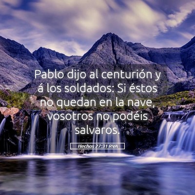 Picture 05 - Hechos 27:31 RVA - Pablo dijo al centurión y á los soldados: Si - Bible Verse Picture