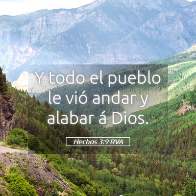 Picture 05 - Hechos 3:9 RVA - Y todo el pueblo le vió andar y alabar á - Bible Verse Picture