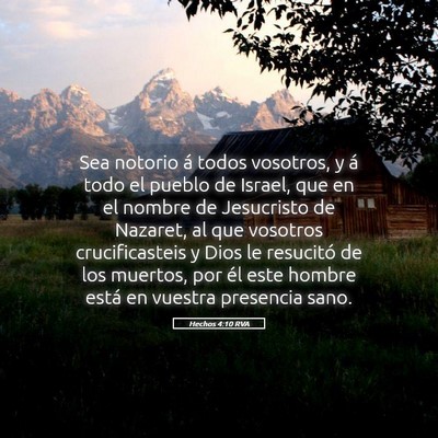 Picture 05 - Hechos 4:10 RVA - Sea notorio á todos vosotros, y á todo el - Bible Verse Picture
