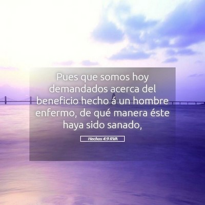 Picture 05 - Hechos 4:9 RVA - Pues que somos hoy demandados acerca del - Bible Verse Picture