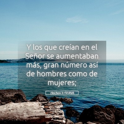 Picture 05 - Hechos 5:14 RVA - Y los que creían en el Señor se aumentaban - Bible Verse Picture