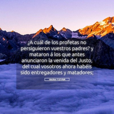 Picture 05 - Hechos 7:52 RVA - ¿A cuál de los profetas no persiguieron - Bible Verse Picture