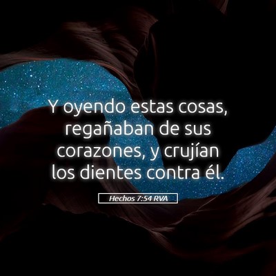 Picture 05 - Hechos 7:54 RVA - Y oyendo estas cosas, regañaban de sus - Bible Verse Picture