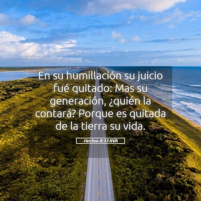 Picture 05 - Hechos 8:33 RVA - En su humillación su juicio fué quitado: Mas su - Bible Verse Picture