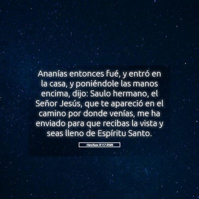 Picture 05 - Hechos 9:17 RVA - Ananías entonces fué, y entró en la casa, y - Bible Verse Picture