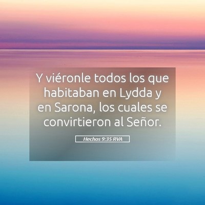 Picture 05 - Hechos 9:35 RVA - Y viéronle todos los que habitaban en Lydda y en - Bible Verse Picture