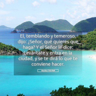 Picture 05 - Hechos 9:6 RVA - El, temblando y temeroso, dijo: ¿Señor, qué - Bible Verse Picture