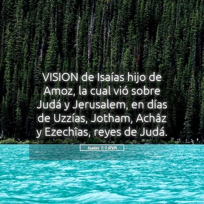 Picture 05 - Isaías 1:1 RVA - VISION de Isaías hijo de Amoz, la cual vió - Bible Verse Picture