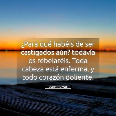 Picture 05 - Isaías 1:5 RVA - ¿Para qué habéis de ser castigados aún? - Bible Verse Picture