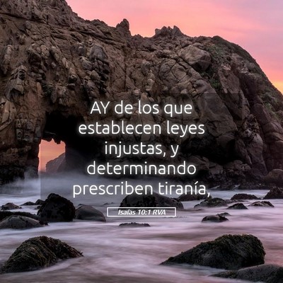 Picture 05 - Isaías 10:1 RVA - AY de los que establecen leyes injustas, y - Bible Verse Picture