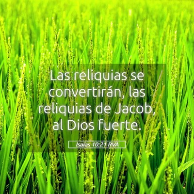 Picture 05 - Isaías 10:21 RVA - Las reliquias se convertirán, las reliquias de - Bible Verse Picture