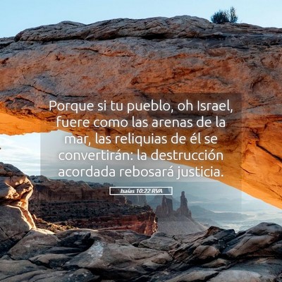 Picture 05 - Isaías 10:22 RVA - Porque si tu pueblo, oh Israel, fuere como las - Bible Verse Picture