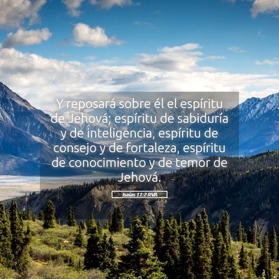 Picture 05 - Isaías 11:2 RVA - Y reposará sobre él el espíritu de Jehová; - Bible Verse Picture