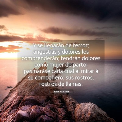 Picture 05 - Isaías 13:8 RVA - Y se llenarán de terror; angustias y dolores los - Bible Verse Picture