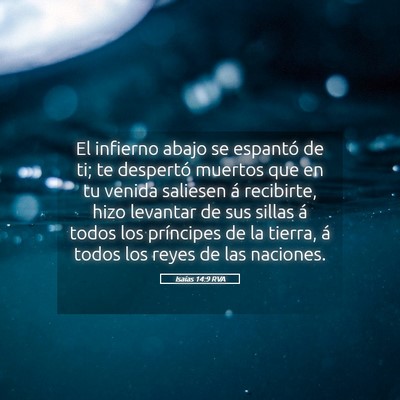 Picture 05 - Isaías 14:9 RVA - El infierno abajo se espantó de ti; te despertó - Bible Verse Picture