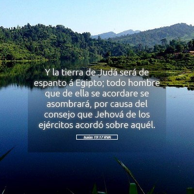 Picture 05 - Isaías 19:17 RVA - Y la tierra de Judá será de espanto á Egipto; - Bible Verse Picture