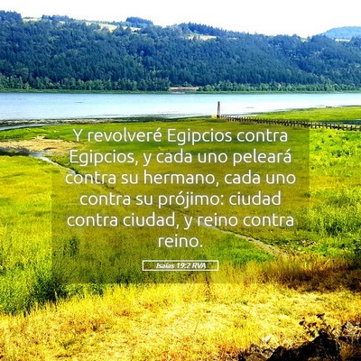 Picture 05 - Isaías 19:2 RVA - Y revolveré Egipcios contra Egipcios, y cada uno - Bible Verse Picture
