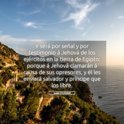 Picture 05 - Isaías 19:20 RVA - Y será por señal y por testimonio á Jehová de - Bible Verse Picture