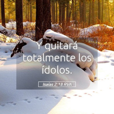 Picture 05 - Isaías 2:18 RVA - Y quitará totalmente los - Bible Verse Picture