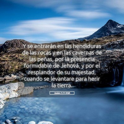 Picture 05 - Isaías 2:21 RVA - Y se entrarán en las hendiduras de las rocas y - Bible Verse Picture