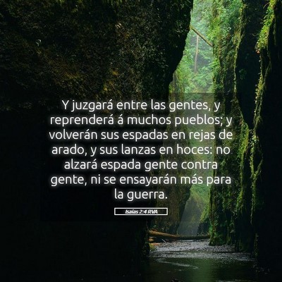 Picture 05 - Isaías 2:4 RVA - Y juzgará entre las gentes, y reprenderá á - Bible Verse Picture
