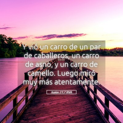 Picture 05 - Isaías 21:7 RVA - Y vió un carro de un par de caballeros, un carro - Bible Verse Picture