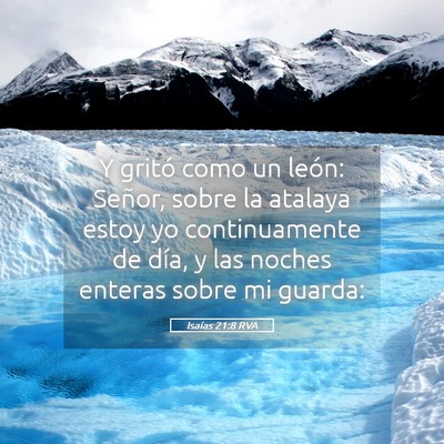 Picture 05 - Isaías 21:8 RVA - Y gritó como un león: Señor, sobre la atalaya - Bible Verse Picture