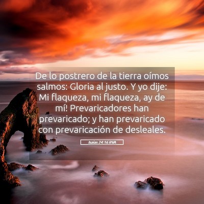 Picture 05 - Isaías 24:16 RVA - De lo postrero de la tierra oímos salmos: Gloria - Bible Verse Picture