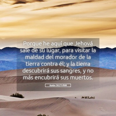 Picture 05 - Isaías 26:21 RVA - Porque he aquí que Jehová sale de su lugar, - Bible Verse Picture