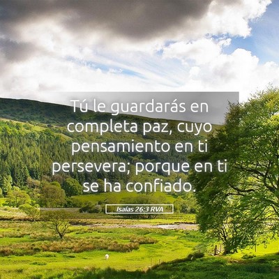 Picture 05 - Isaías 26:3 RVA - Tú le guardarás en completa paz, cuyo - Bible Verse Picture