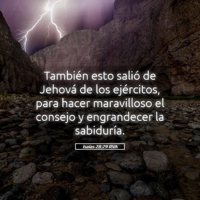 Picture 05 - Isaías 28:29 RVA - También esto salió de Jehová de los - Bible Verse Picture