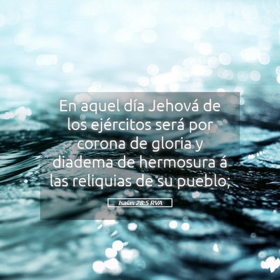 Picture 05 - Isaías 28:5 RVA - En aquel día Jehová de los ejércitos será por - Bible Verse Picture