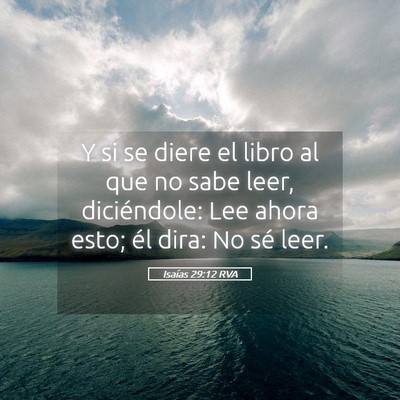 Picture 05 - Isaías 29:12 RVA - Y si se diere el libro al que no sabe leer, - Bible Verse Picture