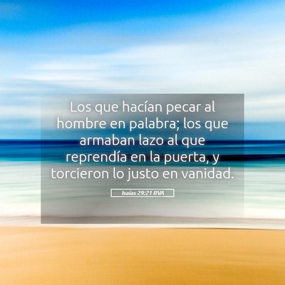 Picture 05 - Isaías 29:21 RVA - Los que hacían pecar al hombre en palabra; los - Bible Verse Picture