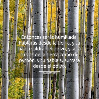 Picture 05 - Isaías 29:4 RVA - Entonces serás humillada, hablarás desde la - Bible Verse Picture