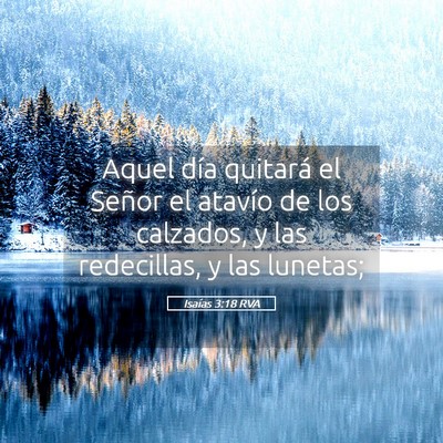 Picture 05 - Isaías 3:18 RVA - Aquel día quitará el Señor el atavío de los - Bible Verse Picture