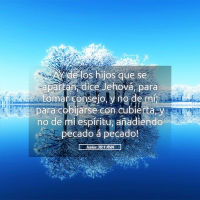 Picture 05 - Isaías 30:1 RVA - AY de los hijos que se apartan, dice Jehová, - Bible Verse Picture