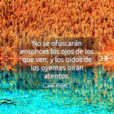 Picture 05 - Isaías 32:3 RVA - No se ofuscarán entonces los ojos de los que - Bible Verse Picture