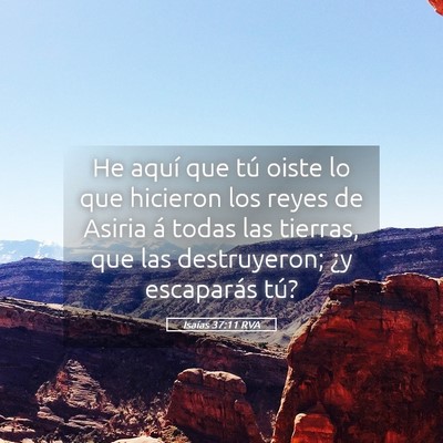 Picture 05 - Isaías 37:11 RVA - He aquí que tú oiste lo que hicieron los reyes - Bible Verse Picture